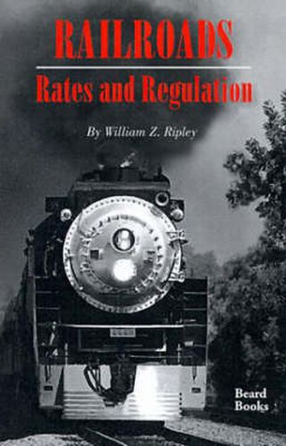 Cover image for Railroads, Rates and Regulations