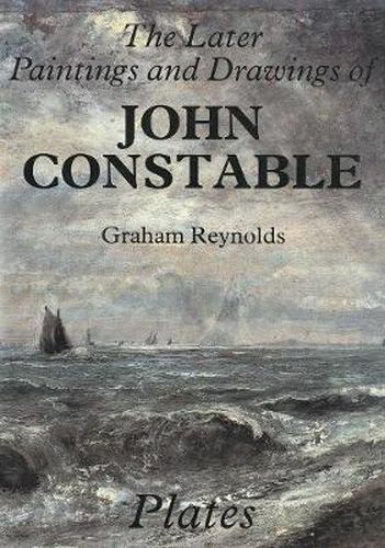 Cover image for The Later Paintings and Drawings of John Constable