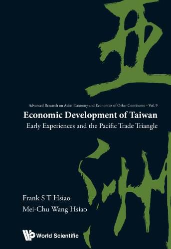 Cover image for Economic Development Of Taiwan: Early Experiences And The Pacific Trade Triangle