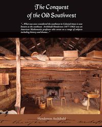 Cover image for The Conquest of the Old Southwest