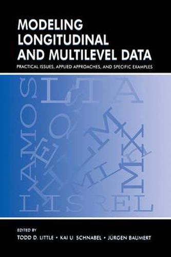 Modeling Longitudinal and Multilevel Data: Practical Issues, Applied Approaches, and Specific Examples