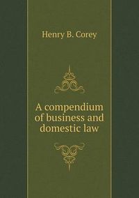 Cover image for A compendium of business and domestic law