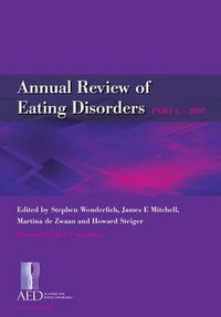 Cover image for Annual Review of Eating Disorders Part 1 - 2007: Pt. 1