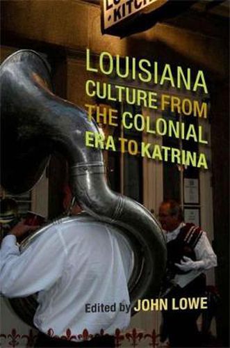 Cover image for Louisiana Culture from the Colonial Era to Katrina