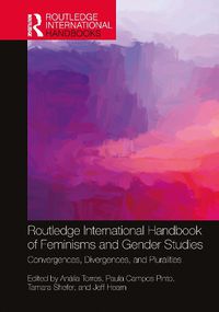 Cover image for Routledge International Handbook of Feminisms and Gender Studies