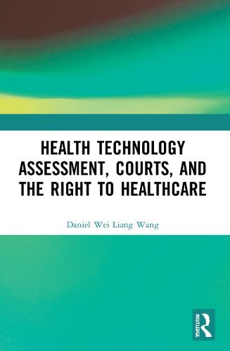 Cover image for Health Technology Assessment, Courts and the Right to Healthcare