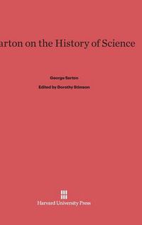 Cover image for Sarton on the History of Science