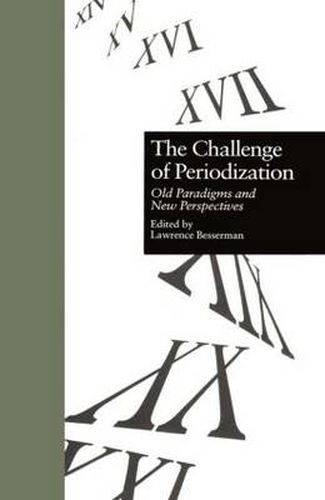 Cover image for The Challenge of Periodization: Old Paradigms and New Perspectives