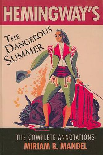 Hemingway's The Dangerous Summer: The Complete Annotations