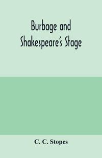 Cover image for Burbage and Shakespeare's stage