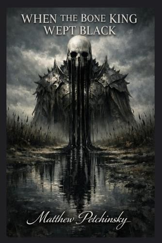 Cover image for When the Bone King Wept Black