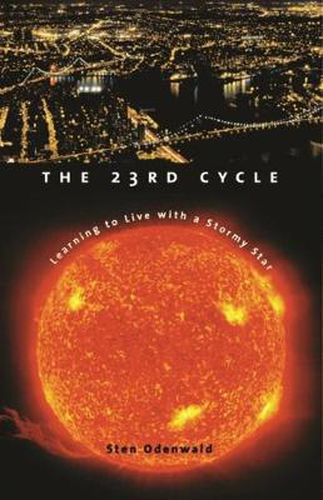 Cover image for The 23rd Cycle: Learning to Live with a Stormy Star