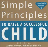 Cover image for Simple Principles to Raise a Successful Child