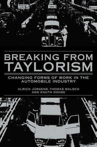 Cover image for Breaking from Taylorism: Changing Forms of Work in the Automobile Industry