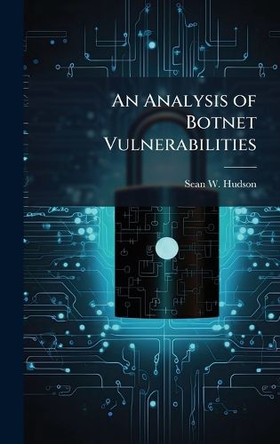 Cover image for An Analysis of Botnet Vulnerabilities