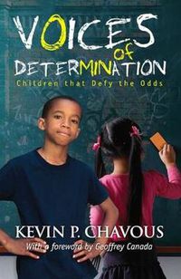 Cover image for Voices of Determination: Children That Defy the Odds