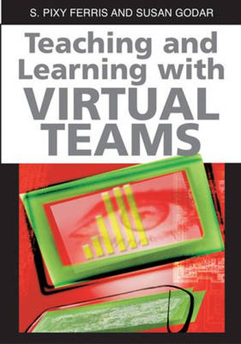 Cover image for Teaching and Learning with Virtual Teams
