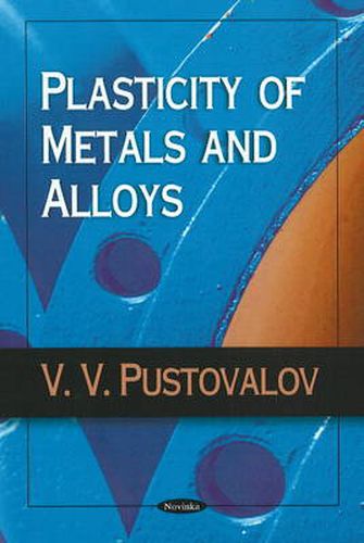 Cover image for Plasticity of Metals & Alloys