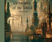 Cover image for Cityscapes of the Mind Volume Eight