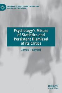 Cover image for Psychology's Misuse of Statistics and Persistent Dismissal of its Critics