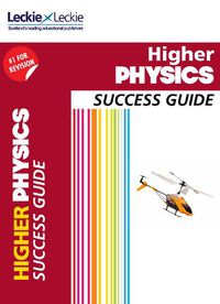 Cover image for Higher Physics Revision Guide: Success Guide for Cfe Sqa Exams