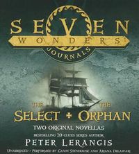 Cover image for Seven Wonders Journals: The Select and the Orphan: The Select and the Orphan