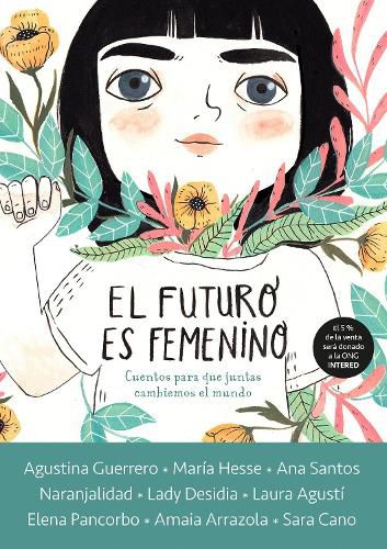 Cover image for El futuro es femenino: Cuentos para que juntas cambiemos el mundo / The Future is Female