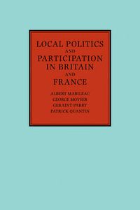 Cover image for Local Politics and Participation in Britain and France
