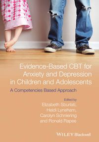 Cover image for Evidence-Based CBT for Anxiety and Depression in Children and Adolescents - A Competencies Based Approach