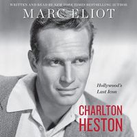 Cover image for Charlton Heston: Hollywood's Last Icon