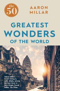 Cover image for The 50 Greatest Wonders of the World