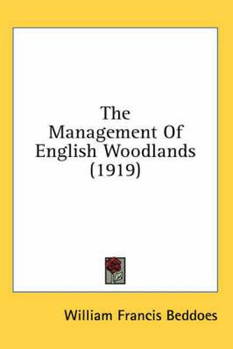 Cover image for The Management of English Woodlands (1919)