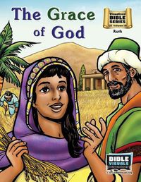 Cover image for The Grace of God: Old Testament Volume 19: Ruth