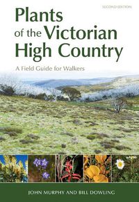 Cover image for Plants of the Victorian High Country: A Field Guide for Walkers