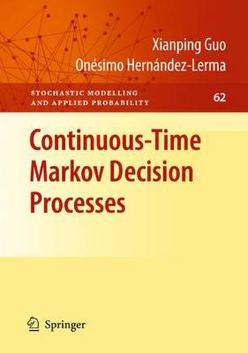 Cover image for Continuous-Time Markov Decision Processes: Theory and Applications