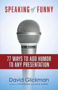 Cover image for Speaking of Funny: 77 Ways to Add Humor to Any Presentation