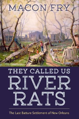 Cover image for They Called Us River Rats