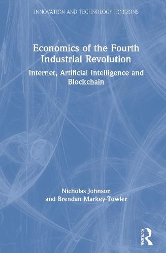 Cover image for Economics of the Fourth Industrial Revolution: Internet, Artificial Intelligence and Blockchain