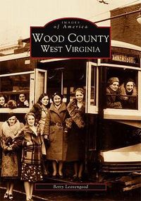 Cover image for Wood County: West Virginia