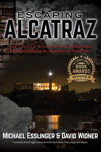 Cover image for Escaping Alcatraz: The Untold Story of the Greatest Prison Break in American History