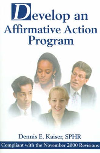 Cover image for Develop an Affirmative Action Program: Compliant with the November 2000 Revisions