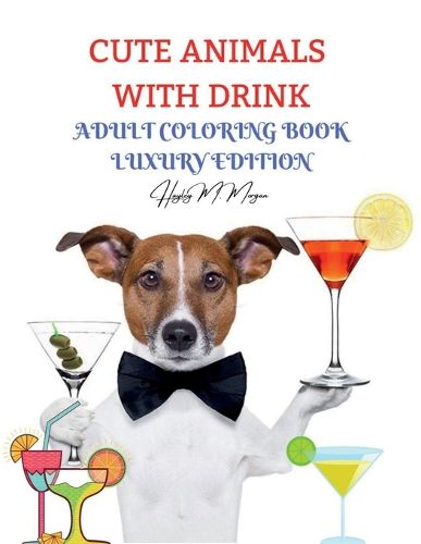 Cover image for Cute Animals with Drink Adult Coloring Book Luxury Edition