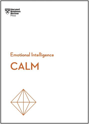 Cover image for Calm (HBR Emotional Intelligence Series)