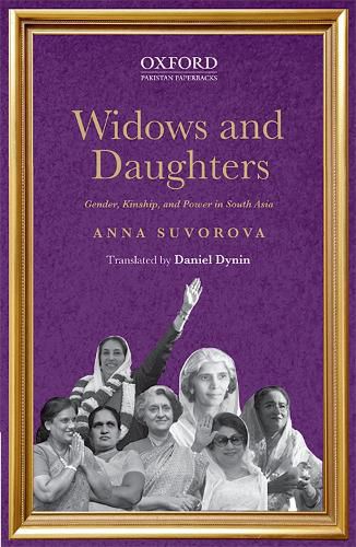 Cover image for Widows and Daughters: Gender, Kinship, and Power in South Asia
