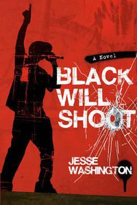 Cover image for Black Will Shoot: A Novel