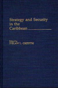 Cover image for Strategy and Security in the Caribbean