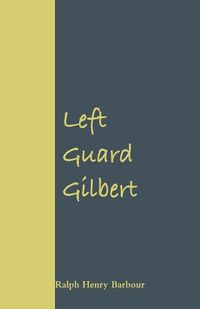 Cover image for Left Guard Gilbert