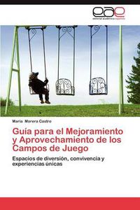 Cover image for Guia para el Mejoramiento y Aprovechamiento de los Campos de Juego