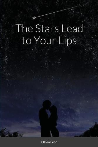 Cover image for The Stars Lead to Your Lips