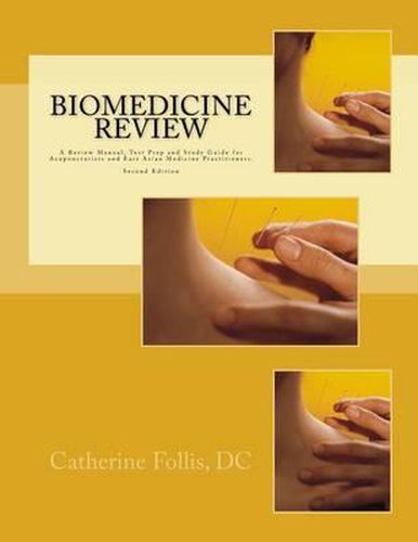 Cover image for Biomedicine Review: A Review Manual, Test Prep and Study Guide for Acupuncturists and East Asian Medicine Practitioners